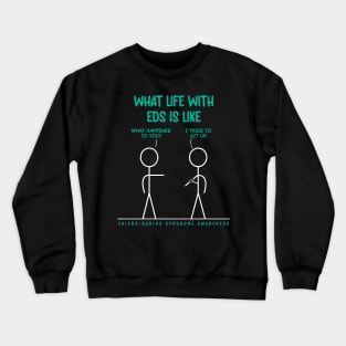What Life With EDS Is Like - Tried To Sit Up Crewneck Sweatshirt